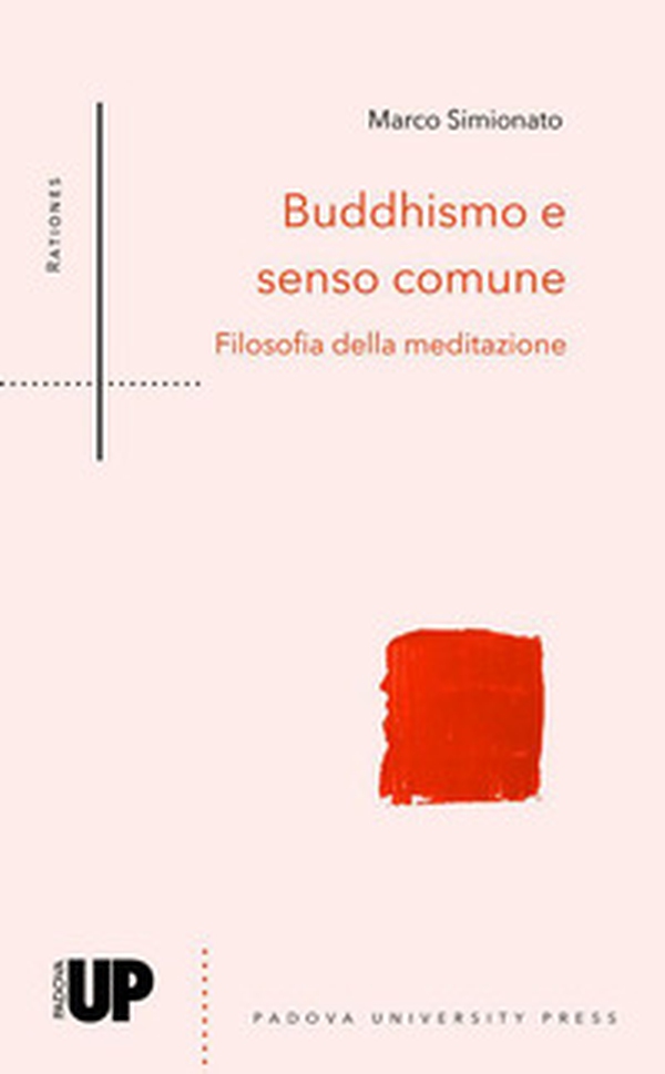 Buddhismo e senso comune. Filosofia della meditazione - Librerie.coop Buddhismo e senso comune. Filosofia della meditazione - Librerie.coop