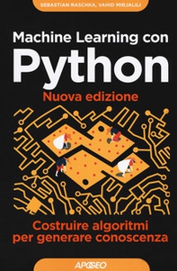 Machine learning con Python. Costruire algoritmi per generare conoscenza - Librerie.coop Machine learning con Python. Costruire algoritmi per generare conoscenza - Librerie.coop