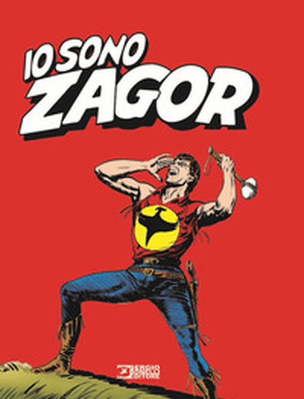 Io sono Zagor - Librerie.coop Io sono Zagor - Librerie.coop