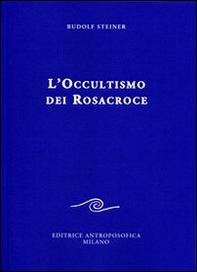 L'occultismo dei Rosacroce - Librerie.coop L'occultismo dei Rosacroce - Librerie.coop