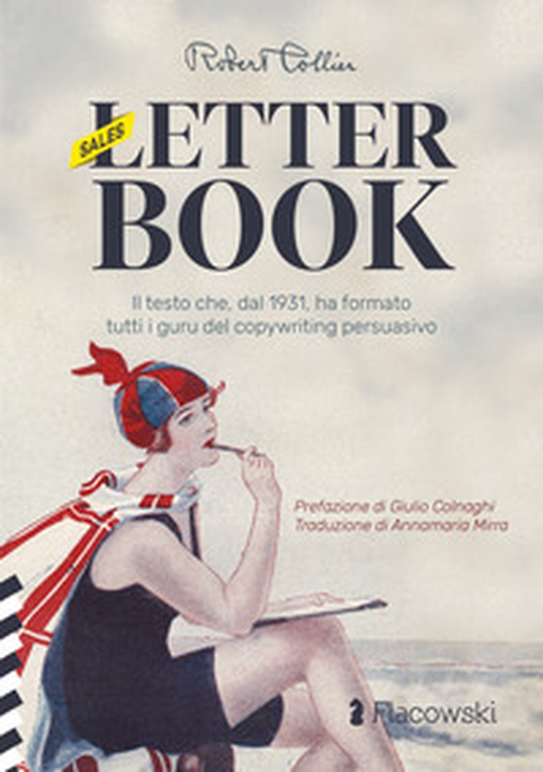 (Sales) Letter Book. Il testo che, dal 1931, ha formato tutti i guru del copywriting persuasivo - Librerie.coop (Sales) Letter Book. Il testo che, dal 1931, ha formato tutti i guru del copywriting persuasivo - Librerie.coop