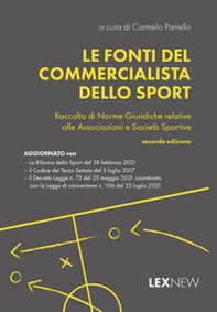 Le fonti del commercialista dello sport. Raccolta di norme giuridiche relative alle associazioni e società sportive - Librerie.coop