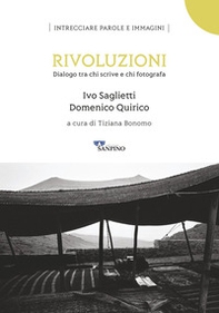 Rivoluzioni. Dialogo tra chi scrive e chi fotografa - Librerie.coop