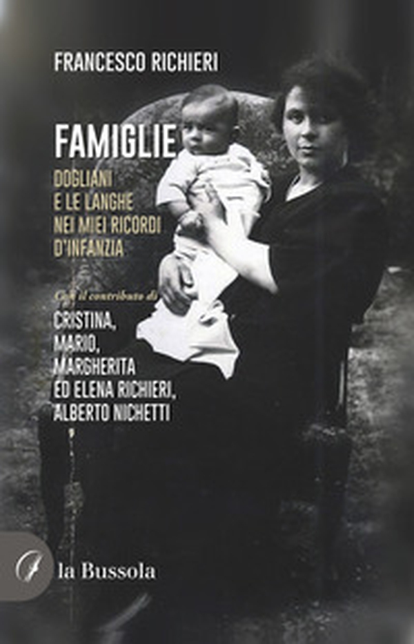 Famiglie. Dogliani e le Langhe nei miei ricordi d'infanzia - Librerie.coop Famiglie. Dogliani e le Langhe nei miei ricordi d'infanzia - Librerie.coop