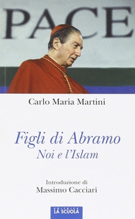Figli di Abramo. Noi e l'Islam - Librerie.coop