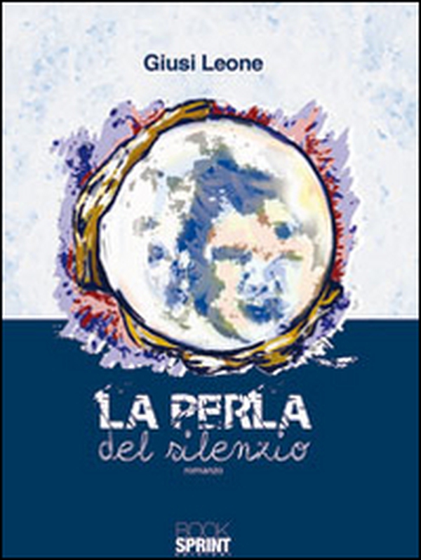 La perla del silenzio - Librerie.coop La perla del silenzio - Librerie.coop