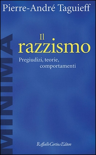 Il razzismo. Pregiudizi, teorie, comportamenti - Librerie.coop
