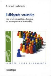Il dirigente scolastico. Una professionalità pedagogica tra management e leadership - Librerie.coop