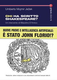 Chi ha scritto Shakespeare? Nuove prove e intelligenza artificiale: è stato John Florio!? - Librerie.coop
