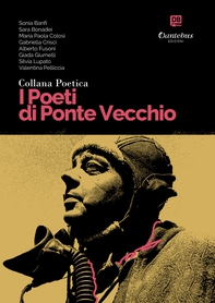Collana Poetica I Poeti di Ponte Vecchio vol. 7 - Librerie.coop Collana Poetica I Poeti di Ponte Vecchio vol. 7 - Librerie.coop