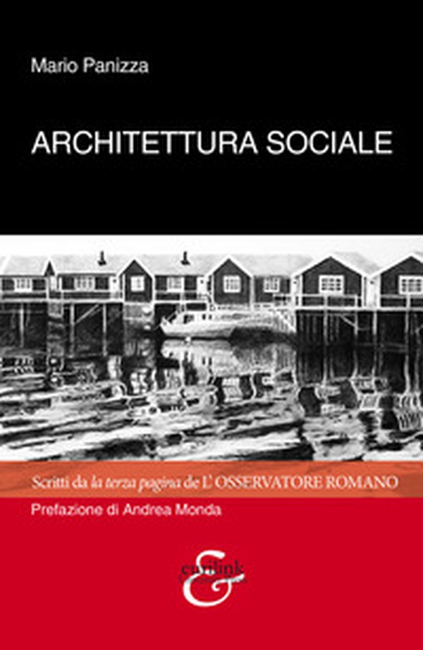 Architettura sociale. Scritti da la terza pagina de «L'osservatore romano» - Librerie.coop Architettura sociale. Scritti da la terza pagina de «L'osservatore romano» - Librerie.coop