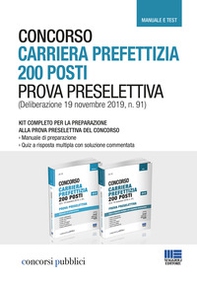 Concorso carriera prefettizia 200 posti. Prova preselettiva. Kit completo per la preparazione. Manuale e quiz - Librerie.coop