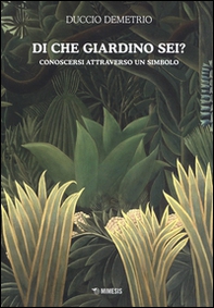 Di che giardino sei? Conoscersi atttraverso un simbolo - Librerie.coop