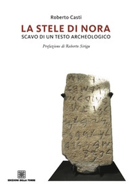 La stele di Nora. Storia di un testo archeologico - Librerie.coop