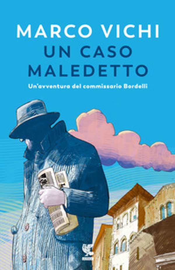 Un caso maledetto. Un'avventura del commissario Bordelli - Librerie.coop Un caso maledetto. Un'avventura del commissario Bordelli - Librerie.coop