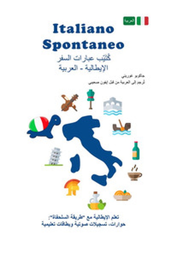 Italiano spontaneo. Frasario da viaggio Italiano-Arabo - Librerie.coop Italiano spontaneo. Frasario da viaggio Italiano-Arabo - Librerie.coop