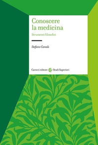 Conoscere la medicina. Strumenti filosofici - Librerie.coop