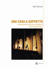 Una casa a soffietto. La rappresentazione dell'interno architettonico nella scenografia teatrale - Librerie.coop