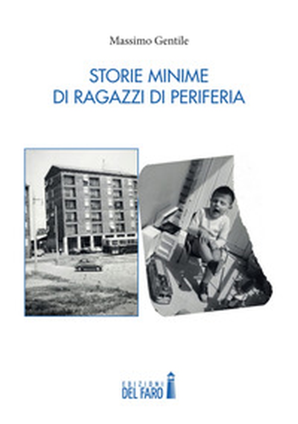 Storie minime di ragazzi di periferia - Librerie.coop Storie minime di ragazzi di periferia - Librerie.coop
