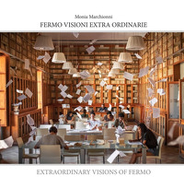 Fermo visioni extra ordinarie - Librerie.coop Fermo visioni extra ordinarie - Librerie.coop