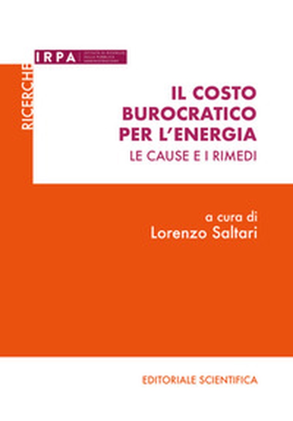 Il costo burocratico per l'energia. Le cause e i rimedi - Librerie.coop Il costo burocratico per l'energia. Le cause e i rimedi - Librerie.coop