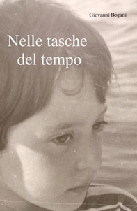 Nelle tasche del tempo. Stanze di vita quotidiana. Dai soldatini Atlantic a Lucio Corsi - Librerie.coop