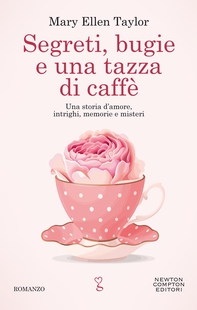 Segreti, bugie e una tazza di caffè - Librerie.coop Segreti, bugie e una tazza di caffè - Librerie.coop