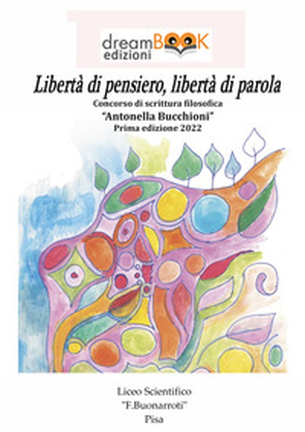 Primo concorso di scrittura filosofica «Antonella Bucchioni» 2021-2022 - Librerie.coop Primo concorso di scrittura filosofica «Antonella Bucchioni» 2021-2022 - Librerie.coop