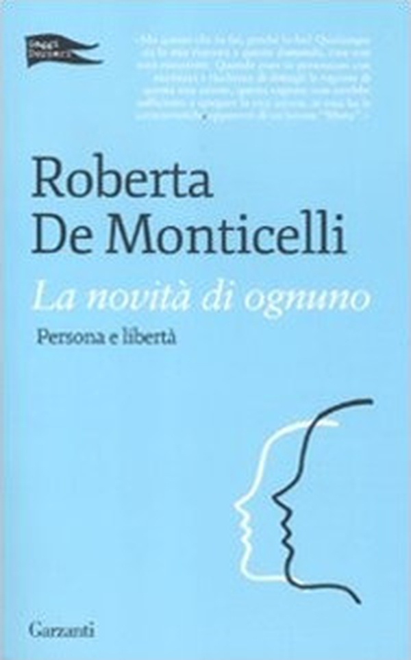 La novità di ognuno. Persona e libertà - Librerie.coop La novità di ognuno. Persona e libertà - Librerie.coop