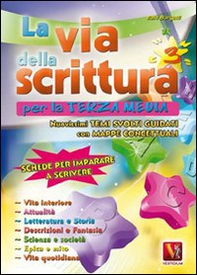 La via della scrittura. Per la 3ª classe della Scuola media - Librerie.coop