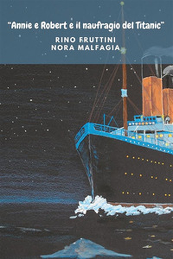 Annie e Robert e il naufragio del Titanic - Librerie.coop Annie e Robert e il naufragio del Titanic - Librerie.coop