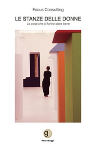 Le stanze delle donne. Le cose che ci fanno stare bene - Librerie.coop