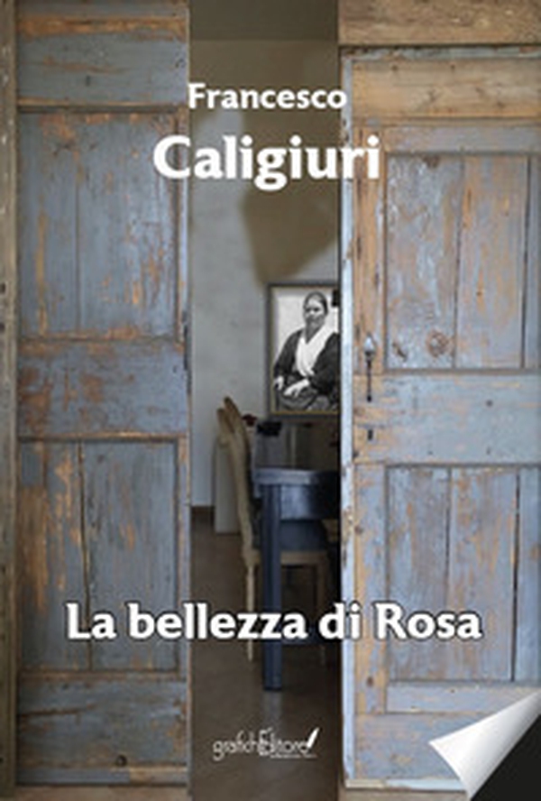 La bellezza di Rosa - Librerie.coop La bellezza di Rosa - Librerie.coop