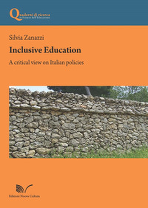 Inclusive education. A critical view on Italian policies - Librerie.coop Inclusive education. A critical view on Italian policies - Librerie.coop