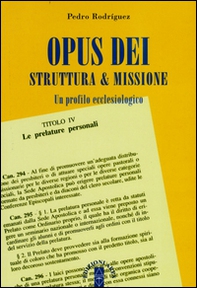 Opus Dei, struttura & missione. Un profilo ecclesiologico - Librerie.coop Opus Dei, struttura & missione. Un profilo ecclesiologico - Librerie.coop