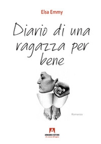 Diario di una ragazza per bene - Librerie.coop Diario di una ragazza per bene - Librerie.coop