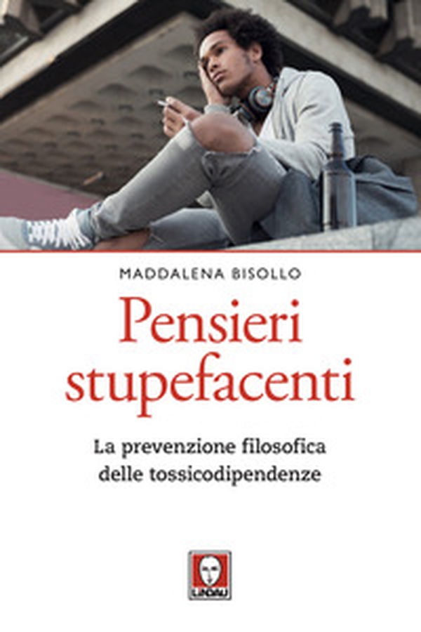 Pensieri stupefacenti. La prevenzione filosofica delle tossicodipendenze - Librerie.coop Pensieri stupefacenti. La prevenzione filosofica delle tossicodipendenze - Librerie.coop