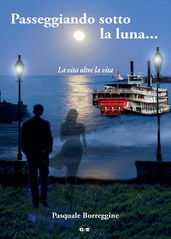 Passeggiando sotto la luna... La vita oltre la vita - Librerie.coop Passeggiando sotto la luna... La vita oltre la vita - Librerie.coop