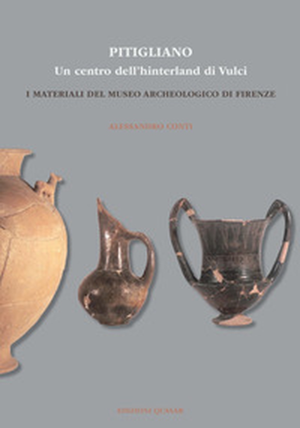 Pitigliano. Un centro dell'hinterland di Vulci. I materiali del Museo Archeologico di Firenze - Librerie.coop Pitigliano. Un centro dell'hinterland di Vulci. I materiali del Museo Archeologico di Firenze - Librerie.coop