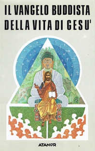 Vangelo buddista della vita di Gesù - Librerie.coop Vangelo buddista della vita di Gesù - Librerie.coop