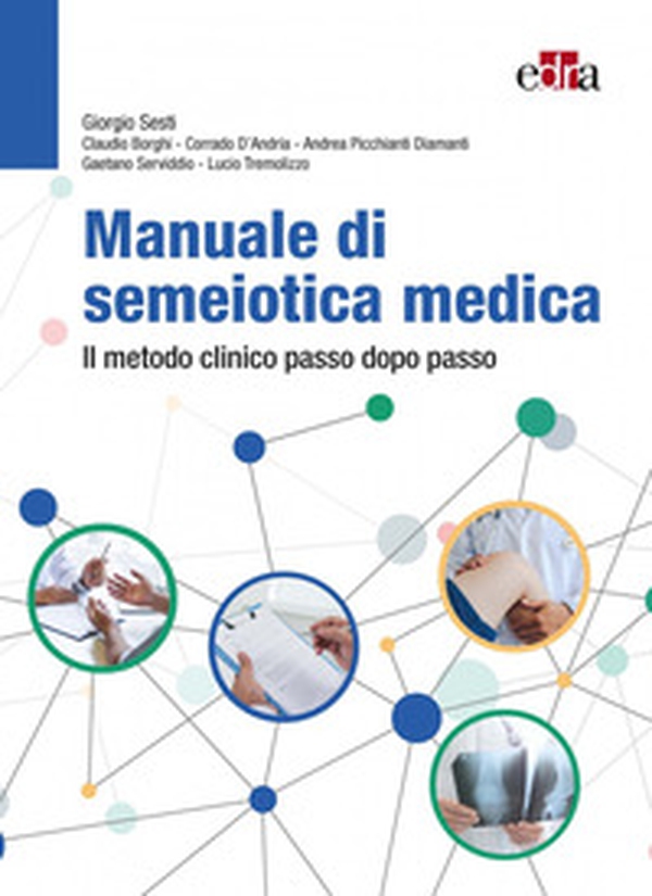 Manuale di semeiotica medica. Il metodo clinico passo dopo passo - Librerie.coop Manuale di semeiotica medica. Il metodo clinico passo dopo passo - Librerie.coop