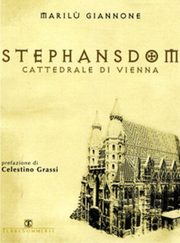 Stephansdom. Cattedrale di Vienna - Librerie.coop