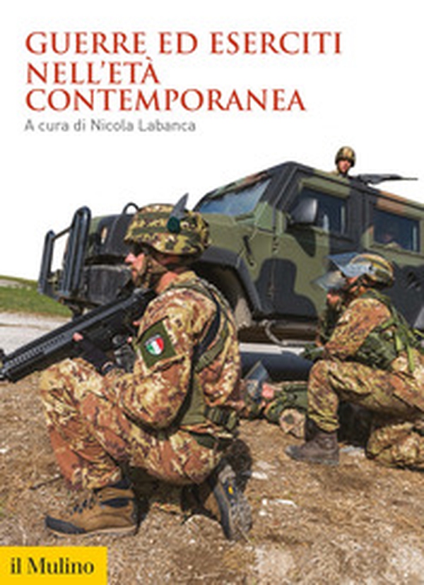 Guerre ed eserciti nell'età contemporanea - Librerie.coop Guerre ed eserciti nell'età contemporanea - Librerie.coop