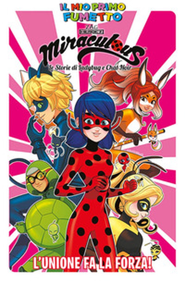 L'unione fa la forza! Miraculous. Le storie di Ladybug e Chat Noir. Il mio primo fumetto - Librerie.coop L'unione fa la forza! Miraculous. Le storie di Ladybug e Chat Noir. Il mio primo fumetto - Librerie.coop