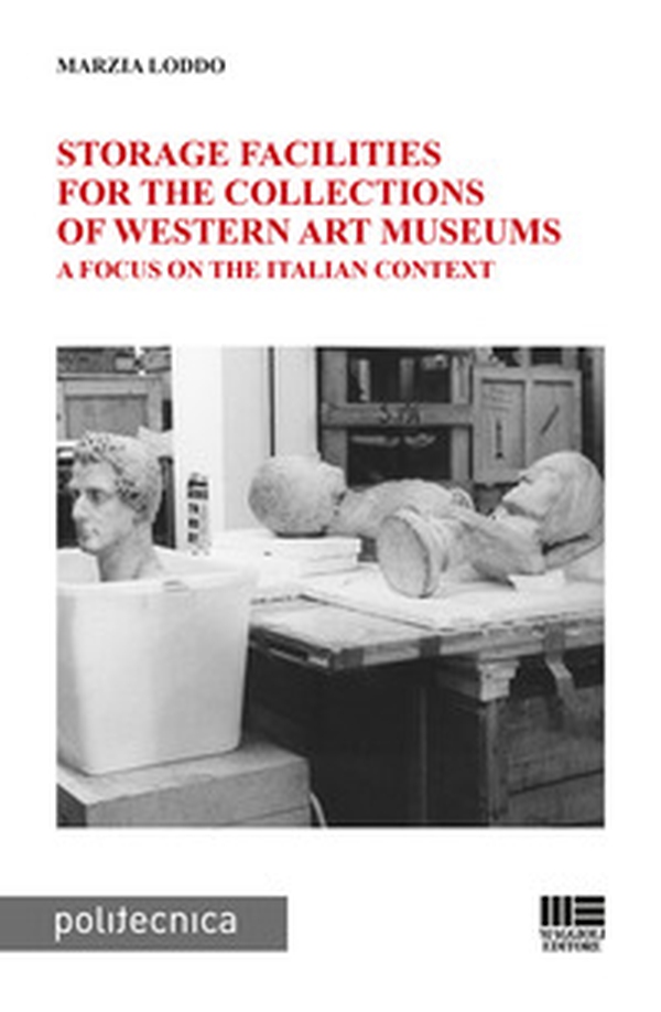 Storage facilities for the collections of western art museums. A focus on the Italian context - Librerie.coop Storage facilities for the collections of western art museums. A focus on the Italian context - Librerie.coop