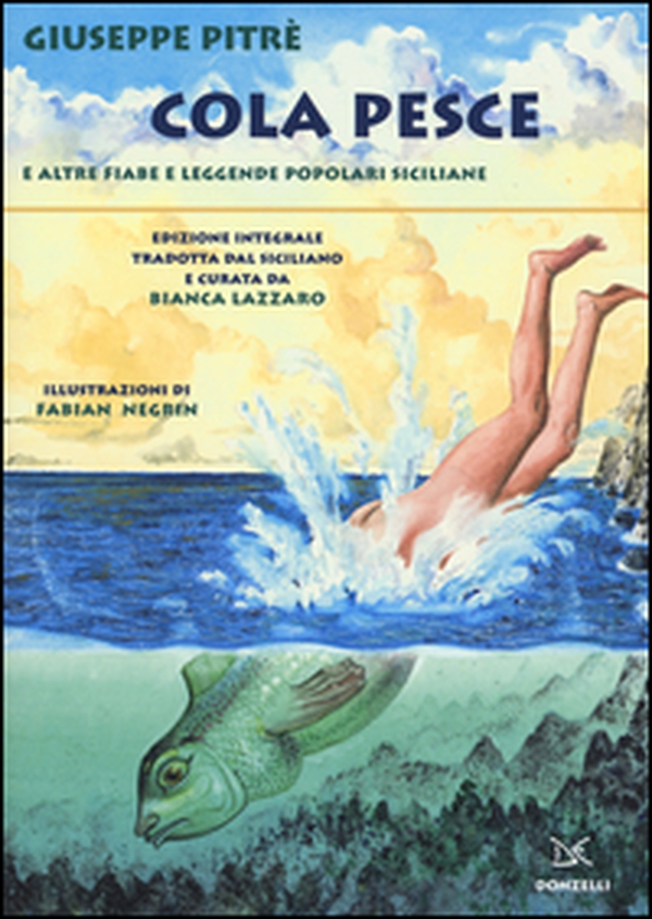Cola Pesce e altre fiabe e leggende popolari siciliane - Librerie.coop Cola Pesce e altre fiabe e leggende popolari siciliane - Librerie.coop