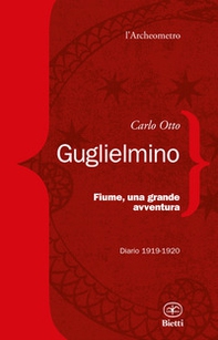 Fiume, una grande avventura. Diario 1919-1920 - Librerie.coop