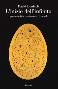 L'inizio dell'infinito. Spiegazioni che trasformano il mondo - Librerie.coop L'inizio dell'infinito. Spiegazioni che trasformano il mondo - Librerie.coop