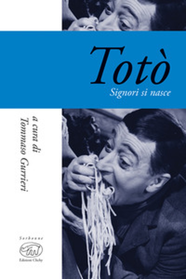Totò. Signori si nasce - Librerie.coop Totò. Signori si nasce - Librerie.coop