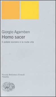 Il potere sovrano e la nuda vita. Homo sacer - Librerie.coop Il potere sovrano e la nuda vita. Homo sacer - Librerie.coop